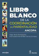 LIBRO BLANCO DE LA COORDINACION DE PARENTALIDAD DE ANCOPA - 9788419287809